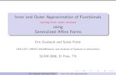 Inner and Outer Approximation of Functionals · Inner and Outer Approximation of Functionals coming from static analysis using Generalized Aﬃne Forms Eric Goubault and Sylvie Putot