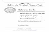 2012–13 California Physical Fitness Test2 0 1 2 – 1 3 P h y s i c a l F i t n e s s t e s t ( P F t ) 2012–13 California Physical Fitness Test Reference Guide 3 California Department