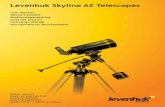 Levenhuk Skyline AZ Telescopes ... 3 Levenhuk Skyline Refractor: 50x600 AZ * 60x700 AZ * 70х700 AZ Dust cap Dew cap Objective lens Telescope tube Finderscope Finderscope base Eyepiece