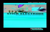 STICK ELECTRODE · 2017. 2. 1. · STICK ELECTRODE properties and techniques WELDING GUIDE C2.410 Stick Welding Guide Cover - update 02-11_C2.410 3/3/11 1:51 PM Page 1