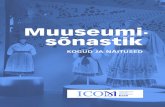 Muuseumi sõnastikmedia.voog.com/0000/0030/4552/files/muuseumisõnastik.pdf · või elektroonilised eksponaadid, mida külastaja võib katsuda, seetõttu nimetatakse interaktiivseid