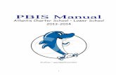 Atlantis Charter School Lower School 2013-2014€¦ · The main focus of Positive Behavioral Interventions and Supports (PBIS) is to provide a clear system for all expected behaviors