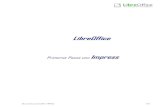 LibreOffice Primeros Pasos con Impress - Información sobre la …bolsanidad.es/.../uploads/2017/02/4-manual_impress.pdf · 2017. 2. 15. · Manual de Usuario LibreOffice - IMPRESS