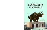 ELÄKEVALTA SUOMESSA - EtlaKannen kuvat: Eduskuntatalo (Lehtikuva Oy) Triceratops (Shutterstock.com) ETLA B250 ISBN 978-951-628-518-7 ISSN 0356-7443 Painopaikka: Unigrafia Oy, Helsinki,