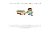 Far Hills Country Day School...Far Hills Country Day School !!!!! Primary School (PreKindergarten-Grade 2) Recommended Summer Reading List 2015 This list has been compiled by Lia Carruthers,