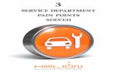 SERVICE DEPARTMENT PAIN POINTS SOLVED · 2016. 12. 3. · 3 SERVICE DEPARTMENT PAIN POINTS SOLVED TABLE OF CONTENTS Introduction pg. 4 Pain Point #1: Loss of Revenue pg. 5 Pain Point