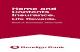 Home and Contents Insurance. - Bendigo Bank · Bendigo Life Rewards Home and Contents Insurance Changes to your PDS Your PDS is amended by the addition of the following words in relation