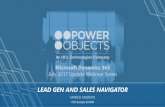 LEAD GEN AND SALES NAVIGATOR - PowerObjects · What’s New for CRM July 25, 9am - 9:30am CST What’s New for the End User July 27, 9am - 9:30am CST What’s New for the Admin &
