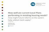 How well are current Local Plans performing in meeting housing … · 2019. 4. 12. · How well are current Local Plans performing in meeting housing needs? • Remit “To look at