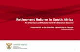 Retirement Reform in South Africa - Amazon Web Services · 2015. 1. 27. · Presentation to the Standing Committee on Finance ... All papers are available on the National Treasury