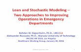 Lean and Stochastic Modeling Two Approaches to Improving … 2016. 2. 20. · EMTALA law) + admission clerk to separate patients into different flows: 1 - Eliminate hospitalist evaluation