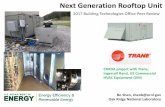 Next Generation Rooftop Unit...Bo Shen, shenb@ornl.gov Oak Ridge National Laboratory Next Generation Rooftop Unit 2017 Building Technologies Office Peer Review CRADA project with Trane,