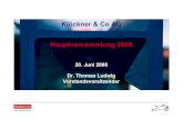 Klöckner & Co AG Hauptversammlung 2008 - Homepage | Kloeckner & Co SE | Klöckner & Co · PDF file 2019. 11. 20. · Klöckner & Co hierzu eine gesonderte Verpflichtung. Zusätzlich