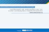 CONTRATAÇÕES DE TECNOLOGIA DA INFORMAÇÃO E ......Catálogo de Soluções de TIC com Condições Padronizadas – MICROSOFT Fabricante: Microsoft do Brasil Versão do Catálogo: