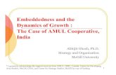 Embeddedness and the Dynamics of Growth : The Case of ...httpInfoFiles...The Case of AMUL Cooperative, India 1 * I gratefully acknowledge the support received from AMUL, IDRC,Canada,