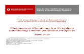 Evaluation Planning for Problem Gambling Demonstration Projects · 2019. 3. 26. · services for six organizations implementing problem gambling demonstration projects between October