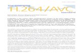 The emerging H.264 AVCstandard · 2016. 9. 5. · Video coding layer The video coding layer of H.264/AVC is similar in spirit to other standards such as MPEG-2 Video. It consists