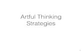 Artful Thinking Strategies - ArtsIntegration.net · 2019. 10. 30. · Artful Thinking Purposes 1. Reasoning- cite evidence 2. Perspective taking- understand point of view 3. Questioning