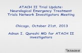 ATACH II Trial Update: Neurological Emergency Treatment Trials … · 2015. 4. 29. · ATACH II—July 26th, 2013 Clarification regarding INR in patients on warfarin A subject may