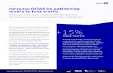 Increase ROAS by optimizing media to foot traffic€¦ · Why use online signals to drive offline outcomes? Get more consumers in store with Place Visit Stream. Increase ROAS by optimizing