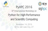 Python for High-Performance and Scientific Computing · 2016. 11. 14. · Sergey Maidanov, Intel: Scaling out Python to HPC and Big Data environments. PyHPC Series 11 5 11 10 7 17