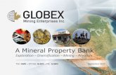 A Mineral Property Bank...GMX (TSX) –GLBXF (OTCQX International) G1MN (Frankfurt) Exploration – Diversification – Mining – Royalties | 2 Forward-Looking Statements Except for