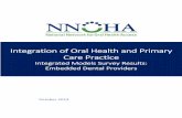 Integration of Oral Health and Primary Care Practice...Part of NNOHA’s mission is to identify and assess emerging, innovative models of oral health care delivery that could impact
