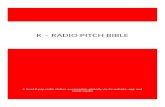 k – Radio pitch bible  · Web viewk – Radio pitch bible. Contents. Synopsis2. Multimedia platforms3. App and website designs4. Funding5. Long term goals5. User experience5. Synopsis.