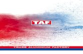 COMPANY PROFILE TAF EU · Truss Aluminium Factory a.s. (TAF) has been in the aluminium trussing industry since 1998. The TAF company has established itself at the world market in
