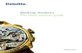 Banking Analytics The three-minute guide · 1 day ago · Banking Analytics The three-minute guide 11 It’s okay to start small Rebooting and refocusing your bank’s analytics capabilities
