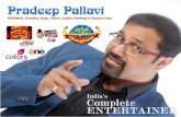 About Pradeep Pallavi · About Pradeep Pallavi Acclaimed to be the first comedian to have blended comedy with music, Pradeep Pallavi is a stand-up Comedian, a Singer, an and an Actor.