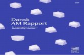 Dansk AM Rapport · fordret på de mange nye teknologier og digitaliseringsbølgen – også kendt som Industri 4.0. For at ruste virk-somhederne til fremtiden er imple-menteringen