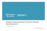 Ontario 2012 International Tourism Brand|OTMPC...• RTO’s are scattered across the Positioning Spectrum and zones in BrandMap • Most RTO’s are in the Interesting / Inspiring