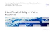 Inter-Cloud Mobility of Virtual Machines€¦ · Cloud Computing 101 Subscribe to virtual computing resources hosted on the network User Benefits: – Pay as you go – No upfront
