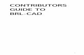 GUIDE TO CONTRIBUTORSarchive.flossmanuals.net/_booki/contributors-guide-to-brl-cad/... · GUIDE TO BRL-CAD 1. Published : 2013-10-24 License : None 2. GETTING STARTED 1. A CALL TO