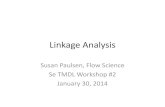 Linkage Analysis · 2014. 1. 30. · Linkage Analysis Susan Paulsen, Flow Science Se TMDL Workshop #2 . January 30, 2014