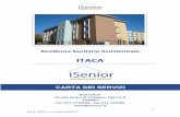 ITACA · 2018. 1. 12. · R.S.A. ITACA rev. 4| del 26/09/2017 7 PRESENTAZIONE DELLA RESIDENZA Caratteristiche generali La Residenza Itaca è una RSA di 120 posti letto, autorizzata