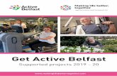 Get Active Belfast - Making Life Better Together · 2020. 1. 14. · Get Active Belfast 5 In partnership with Macmillan Cancer Support, Active Belfast commission the delivery of a