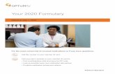 Your 2020 Formulary...sure there are safe and covered options. How do I use my formulary? You and your doctor can use the formulary to help you choose the most cost-effective prescription