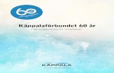 KPPLFRBNET 60 R 19572017 - Käppalaförbundet · 2017. 11. 9. · Nio kommuner investerar gemensamt i framtiden ... krävdes också en helt ny infrastruktur för att leda kom ...