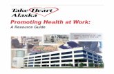A Resource Guidedhss.alaska.gov/dph/Chronic/Documents/02-Internal/... · The Worksite Health Promotion Committee is part of the statewide coalition Take Heart Alaska. ... the Wellness