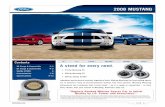2008 MUSTANG - American & Foreign PDF Car Brochures · 2019. 1. 6. · Surgeon General’s warning be damned. Ford Racing offers street-legal performance packs for your Mustang V6,
