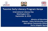 Tusome Early Literacy Program Kenya · 2017. 9. 4. · Darius Mogaka Ogutu Ministry of Education. Organizing Teacher Support through Coaching. ... o English, Kiswahili, mother tongue