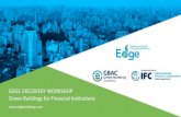 EDGE DISCOVERY WORKSHOP Green Buildings for ......Green Bond Issuance • $400 million program with $217 in green bonds. • 1st issuance in Colombia; 2nd bond was 2.8x oversubscribed