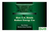 How U.S. Hotels Reduce Energy Use...Operations and Maintenance, 1 Some bldg managers ↓ energy use by 10% with a rigorous maintenance schedule. A few items on the list: – clean