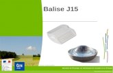 MEDDE presentation Developpement durable · Crédit photo : Arnaud Bouissou/MEDDE Balise J15. 2 Description matérielle La balise J15 est constituée : d'un ou deux rétroréflecteurs