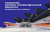Helsinki Urban Underground Spaces · 2019. 9. 12. · underground facilities – especially for technical tunnels – have tightened considerably from previous years. The City of