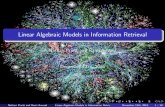Linear Algebraic Models in Information Retrieval€¦ · Information Retrieval In a Nutshell Information Retrieval{ De ned as nding relevant information to a search in a database