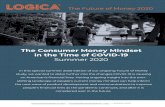 The Consumer Money Mindset in the Time of COVID-19...© Logica Research 2020. Logica Future of Money Study. All Rights Reserved. Distribution Only by Permission. The Future of Money