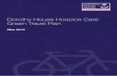Dorothy House Hospice Care Green Travel Plan · 2019. 1. 2. · Dorothy House is encouraging and facilitating more sustainable travel choices for all staff and volunteers. Some of